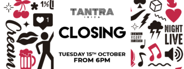 TANTRA IBIZA ANNOUNCES CLOSING PARTY LINE UP